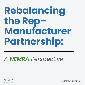 Rebalancing the Rep-Manufacturer Partnership